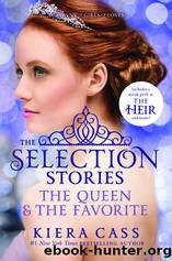 The Selection Stories: The Queen & the Favorite by Cass Kiera