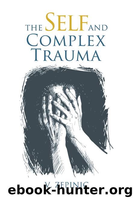 The Self and Complex Trauma by Zepinic V.;