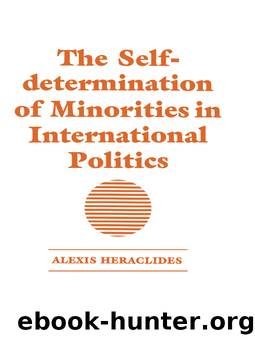 The Self-Determination of Minorities in International Politics by Alexis Heraclides