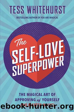 The Self-Love Superpower by Tess Whitehurst
