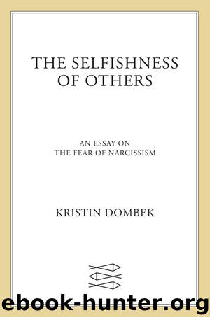 The Selfishness of Others by Kristin Dombek