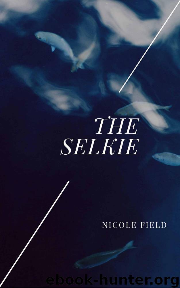 The Selkie by Field Nicole