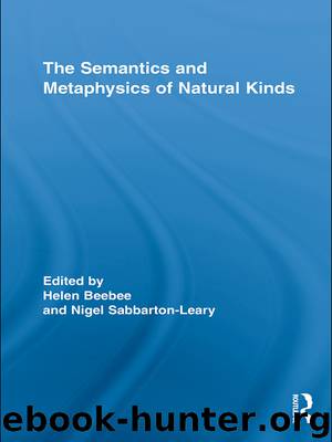 The Semantics and Metaphysics of Natural Kinds by Beebee Helen; Sabbarton-Leary Nigel
