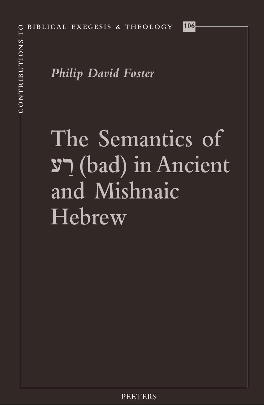 The Semantics of (bad) in Ancient and Mishnaic Hebrew by P.D. Foster
