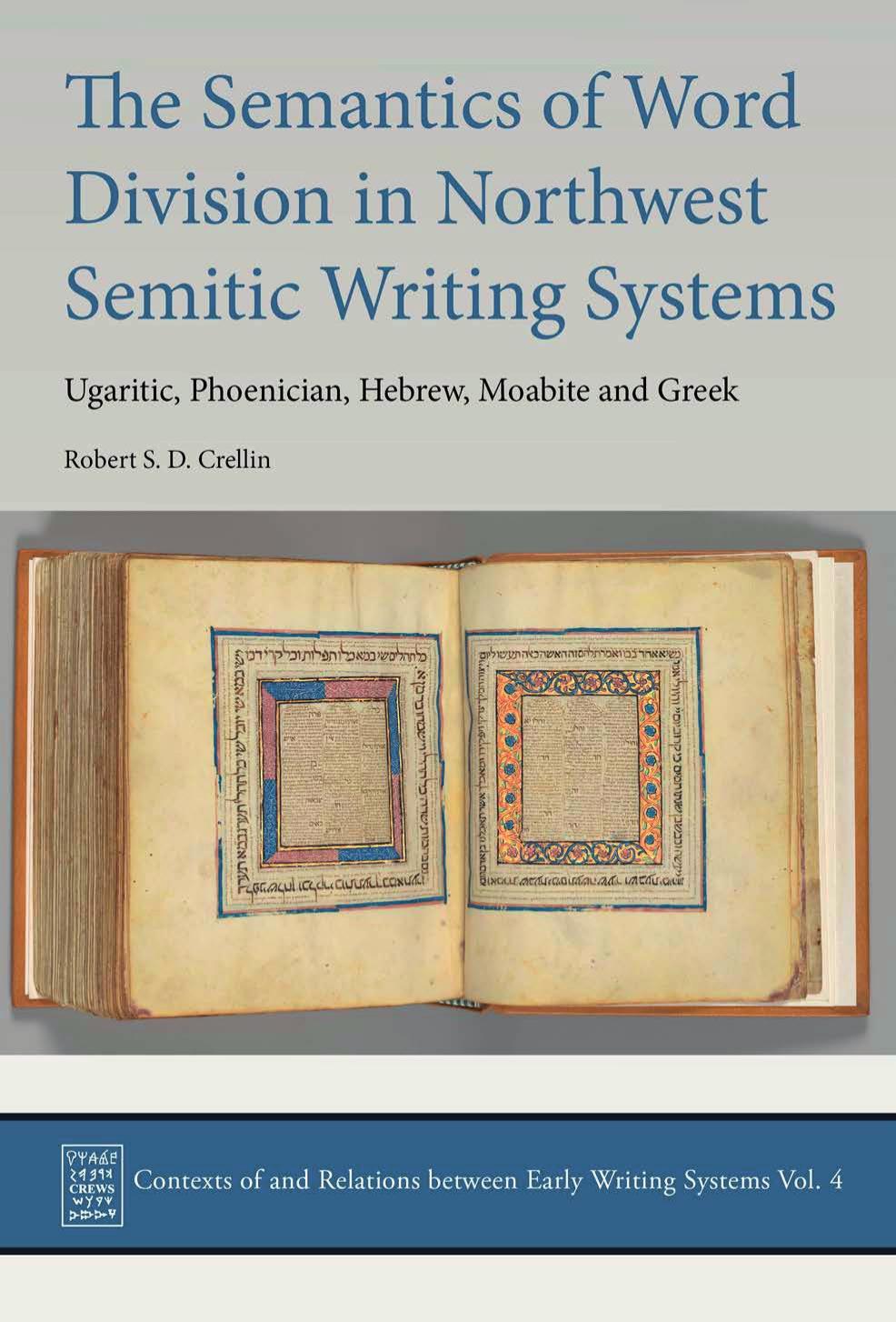 The Semantics of Word Division in West Semitic Writing Systems by Robert S. D. Crellin