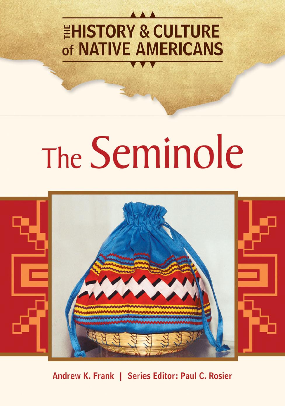 The Seminole. The History & Culture of Native Americans by Unknown
