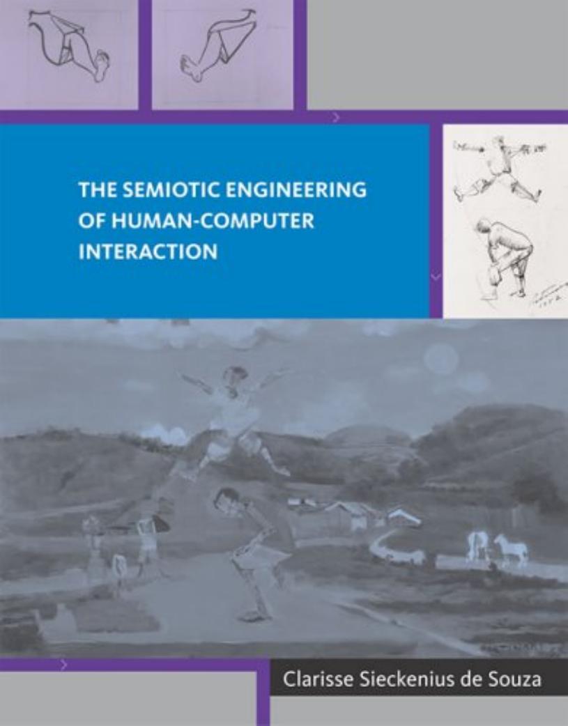 The Semiotic Engineering of Human-Computer Interaction (Acting with Technology) by Clarisse Sieckenius de Souza