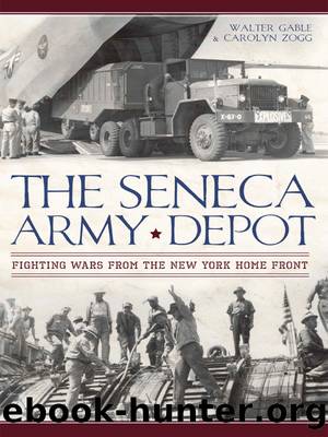 The Seneca Army Depot by Walter Gable