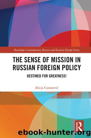 The Sense of Mission in Russian Foreign Policy by Alicja Curanović