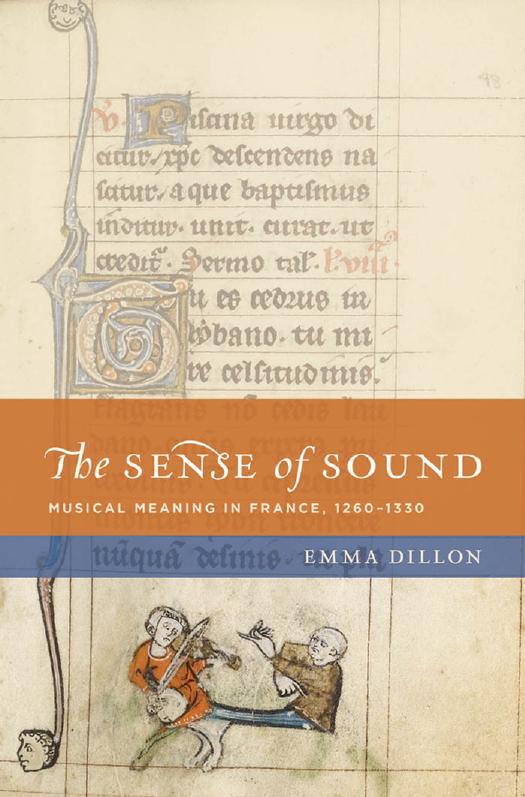 The Sense of Sound: Musical Meaning in France, 1260-1330 by Unknow