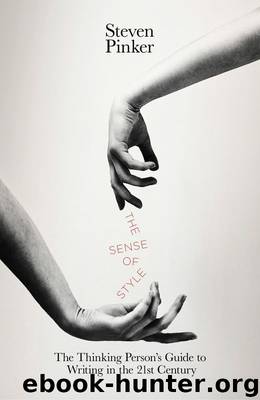 The Sense of Style: The Thinking Person’s Guide to Writing in the 21st Century by Steven Pinker