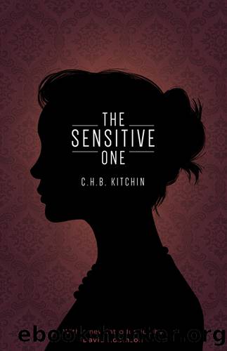 The Sensitive One by C.H.B. Kitchin