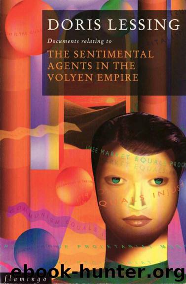 The Sentimental Agents in the Volyen Empire by Doris Lessing