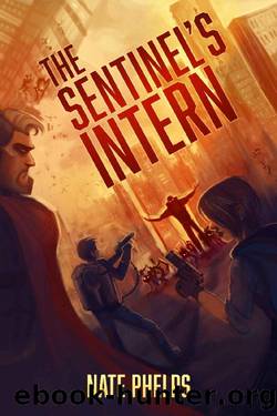 The Sentinel's Intern by Nate Phelps