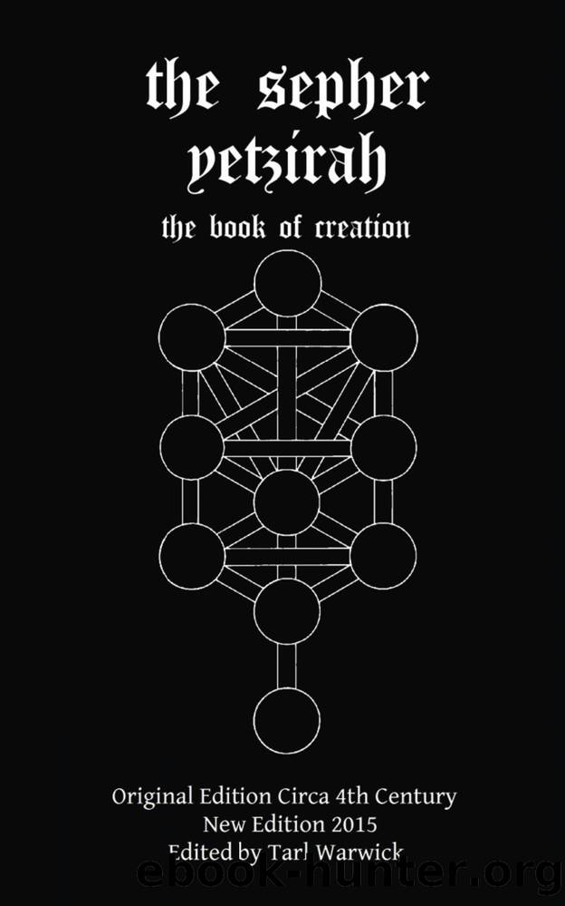 The Sepher Yetzirah: The Book of Creation by Tarl Warwick
