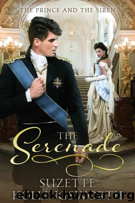 The Serenade: The Prince and the Siren by Hollingsworth Suzette