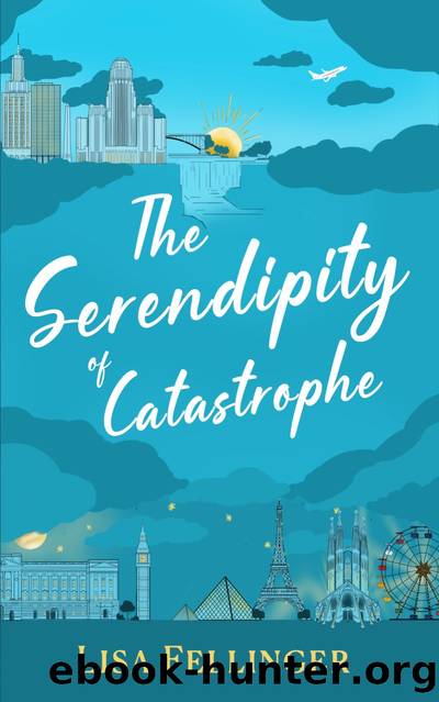 The Serendipity of Catastrophe by Lisa Fellinger