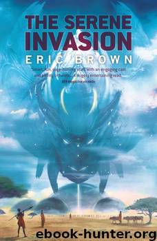 The Serene Invasion by Eric Browneric Brown