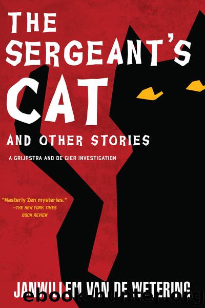 The Sergeant's Cat by Janwillem Van De Wetering