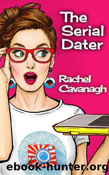 The Serial Dater by Rachel Cavanagh