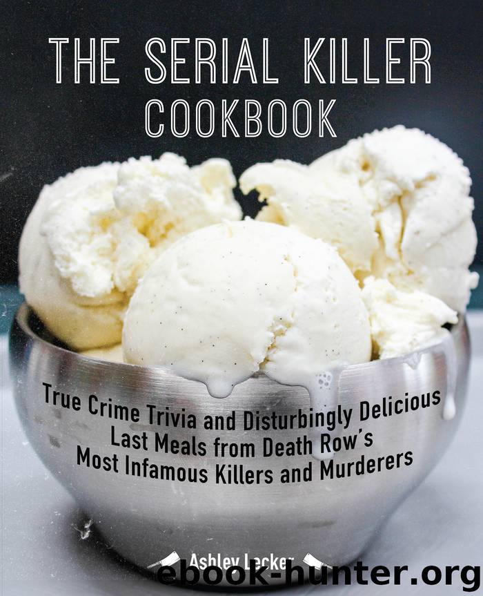 The Serial Killer Cookbook by Ashley Lecker
