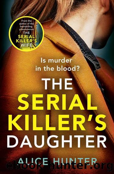 The Serial Killer's Daughter by Alice Hunter