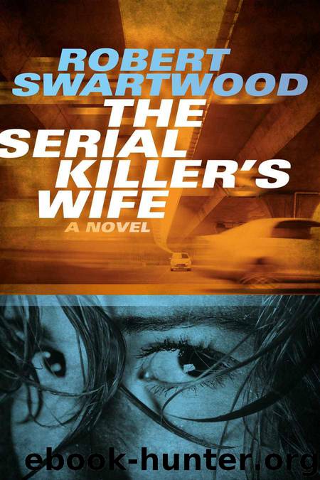 The Serial Killer's Wife by Swartwood Robert