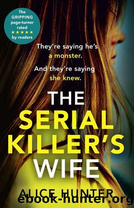 The Serial Killerâs Wife by Alice Hunter