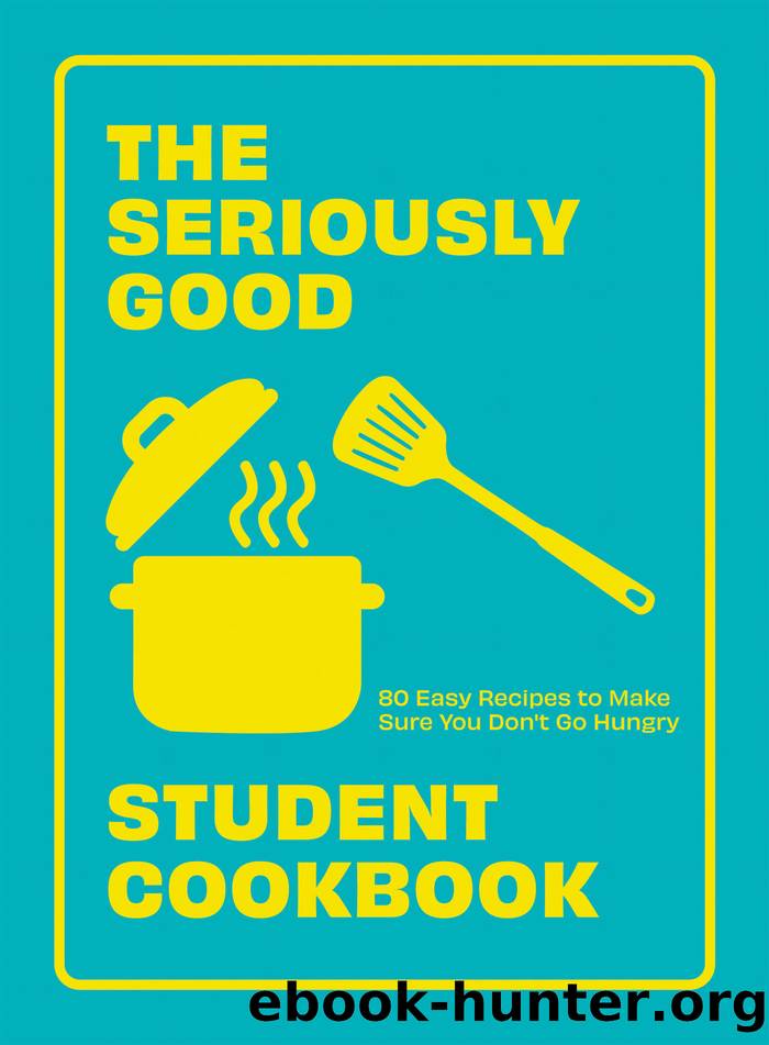 The Seriously Good Student Cookbook by Quadrille;
