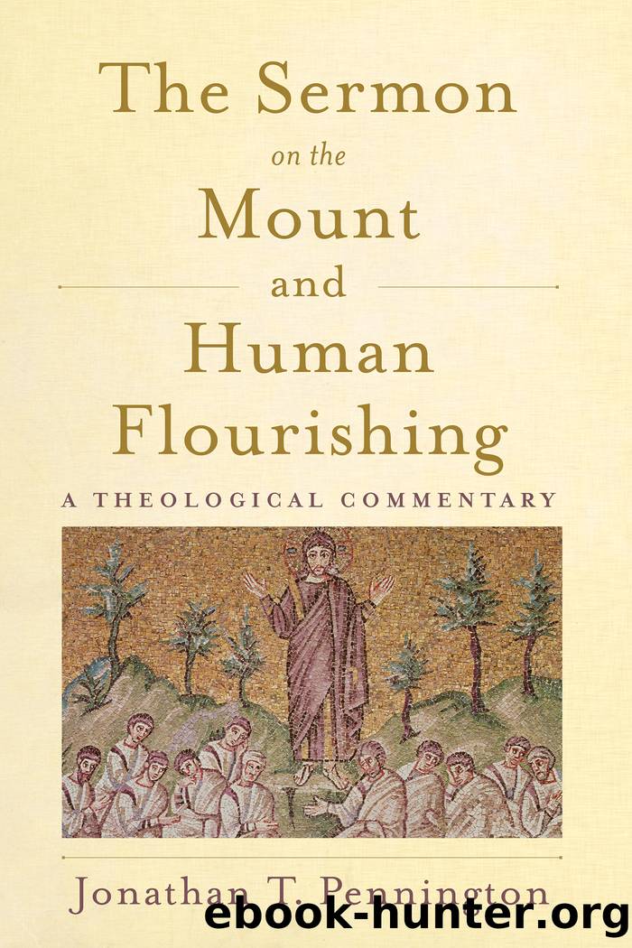 The Sermon on the Mount and Human Flourishing by Jonathan T. Pennington