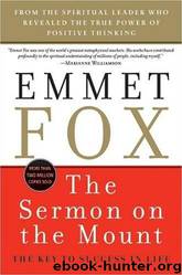 The Sermon on the Mount: The Key to Success in Life by Emmet Fox
