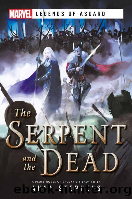 The Serpent & The Dead: A Marvel: Legends of Asgard Novel (Marvel Legends of Asgard) by Anna Stephens
