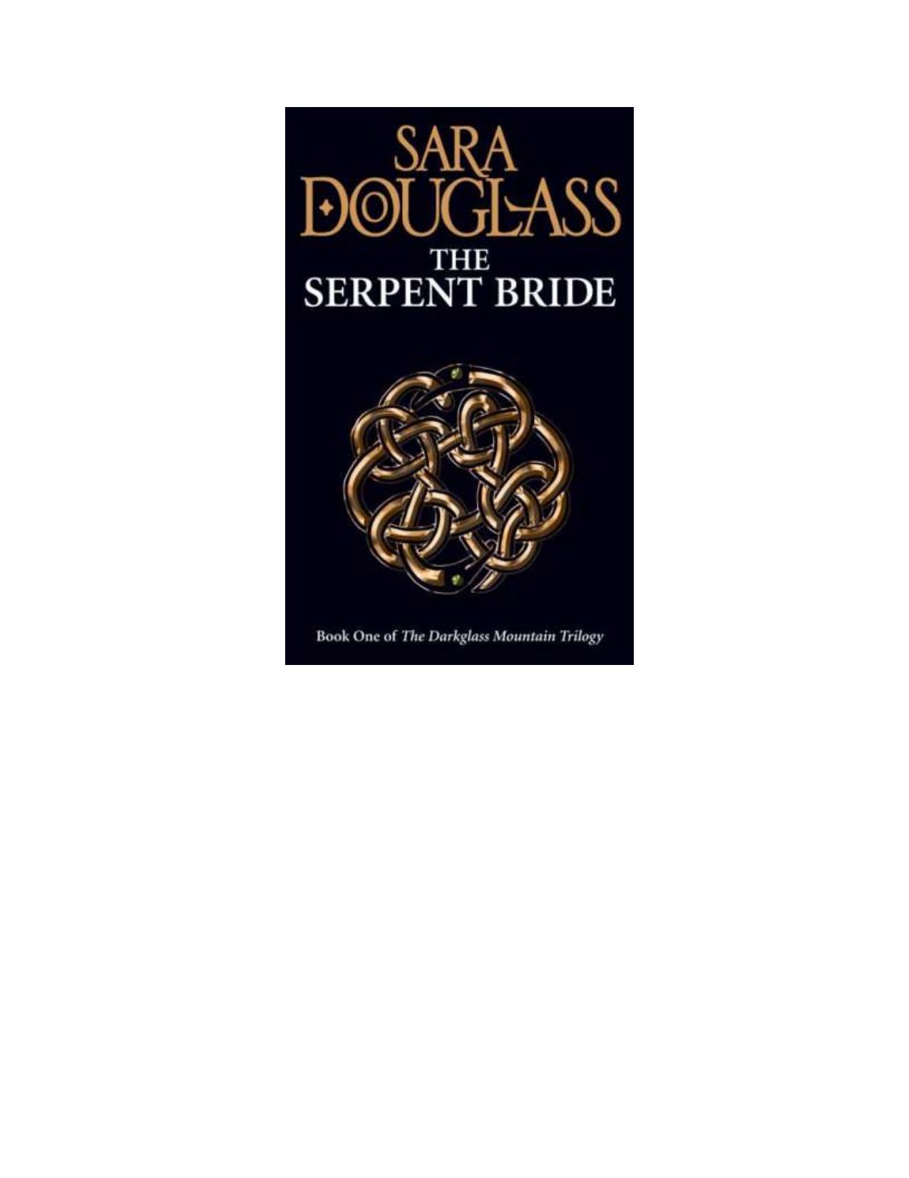 The Serpent Bride by Sara Douglass