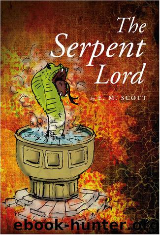 The Serpent Lord by E. M. Scott