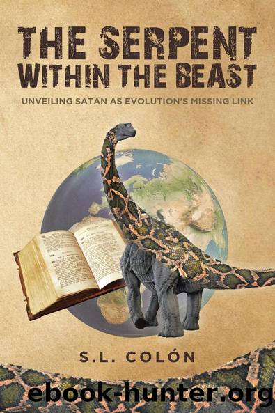 The Serpent Within the Beast by S. L. Col�n