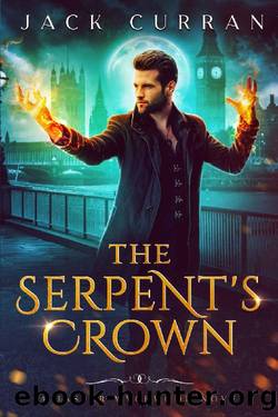 The Serpent's Crown: Jasper Wychwood Book 1 by Jack Curran