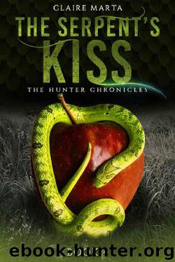 The Serpent's Kiss (The Hunter Chronicles Book 4) by Claire Marta