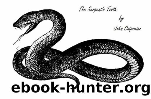 The Serpent's Tooth by John Osipowicz