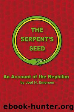 The Serpentâs Seed by Joel H. Emerson