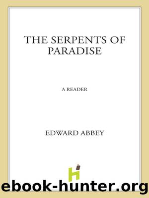 The Serpents of Paradise by Edward Abbey
