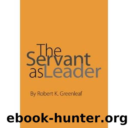 The Servant as Leader by Robert Greenleaf
