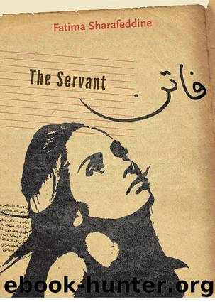 The Servant by Fatima Sharafeddine