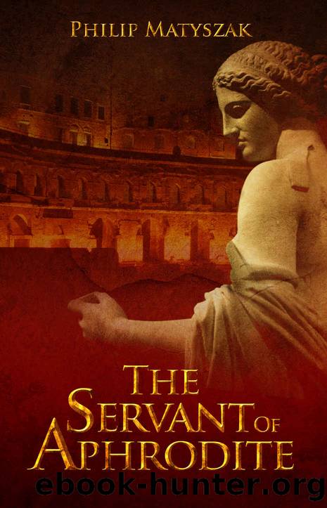 The Servant of Aphrodite by Matyszak Philip