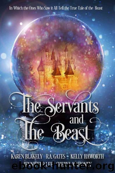 The Servants and the Beast by R A Gates & Karen Blakely