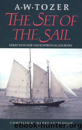 The Set of the Sail by A. W. Tozer