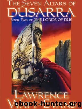 The Seven Altars of Dusarra: The Lords of Dus by Lawrence Watt-Evans
