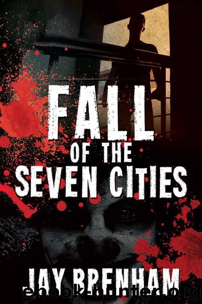 The Seven Cities Saga (Book 1): Fall of the Seven Cities (Novella) by Brenham Jay