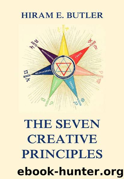 The Seven Creative Principles by Hiram E. Butler