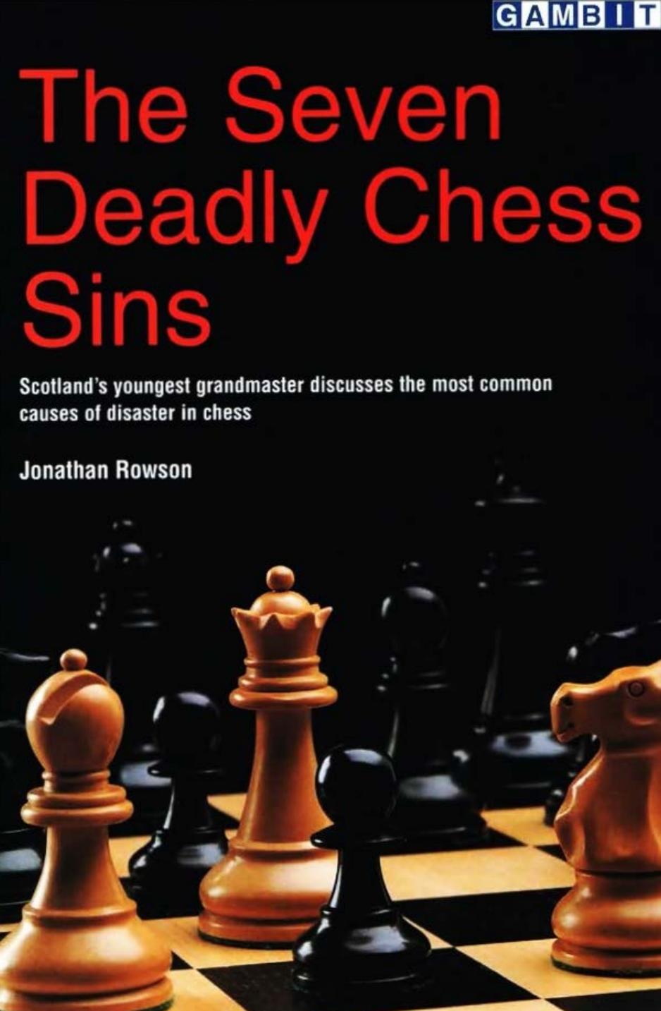 The Seven Deadly Chess Sins by Jonathan Rowson