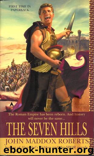The Seven Hills by John Maddox Roberts